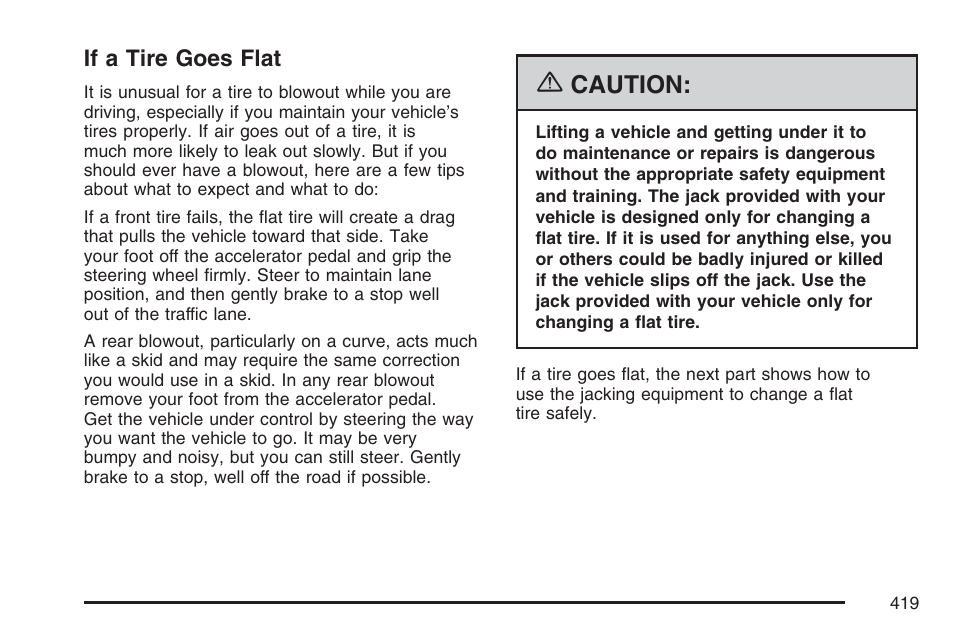 If a tire goes flat, Caution | Cadillac 2007 DTS User Manual | Page 419 / 508