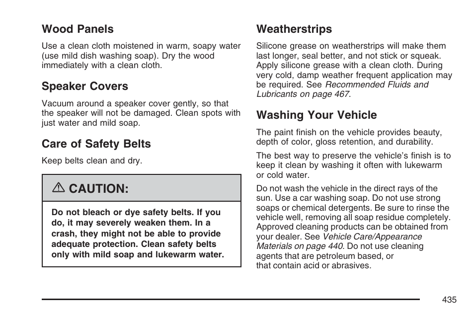 Wood panels, Speaker covers, Care of safety belts | Weatherstrips, Washing your vehicle, Caution | Cadillac 2007 DTS User Manual | Page 435 / 508