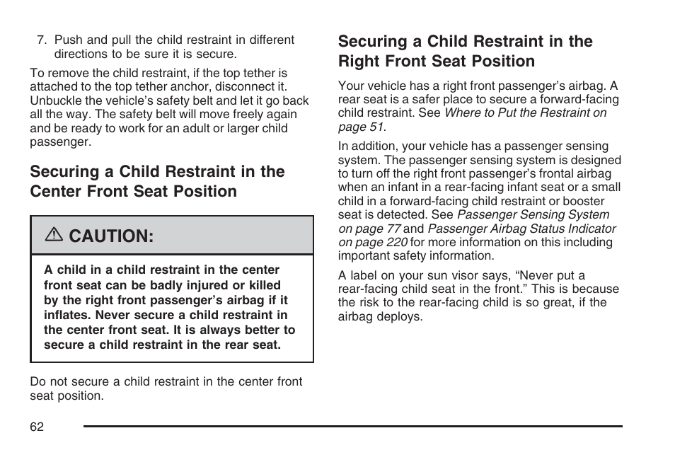 Securing a child restraint in, The center front seat position, The right front seat position | Caution | Cadillac 2007 DTS User Manual | Page 62 / 508