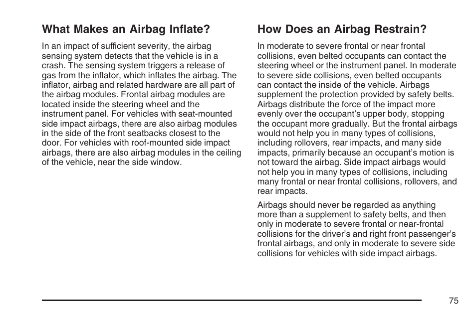 What makes an airbag inflate, How does an airbag restrain | Cadillac 2007 DTS User Manual | Page 75 / 508