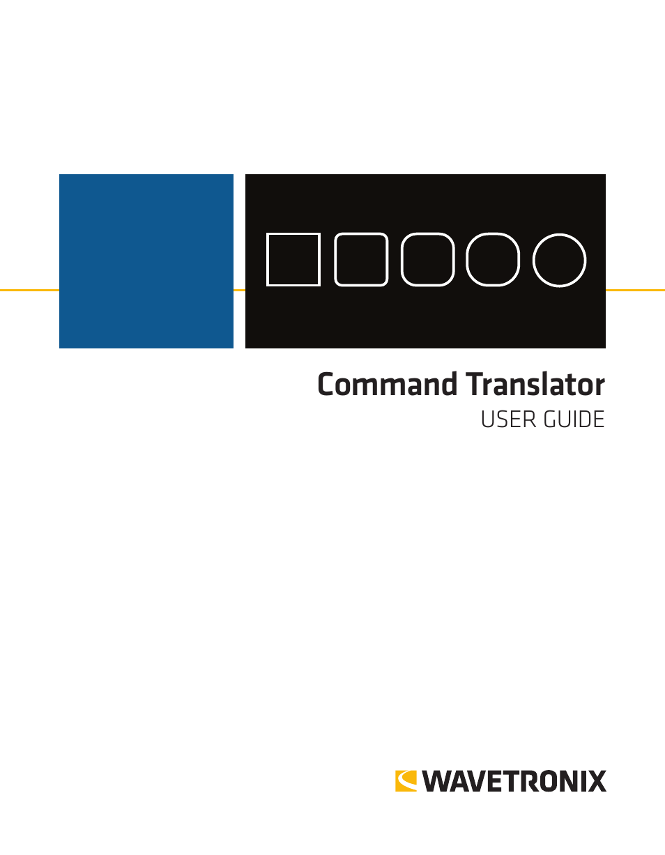 Wavetronix Command Translator (CMD-DT) - User Guide User Manual | 156 pages