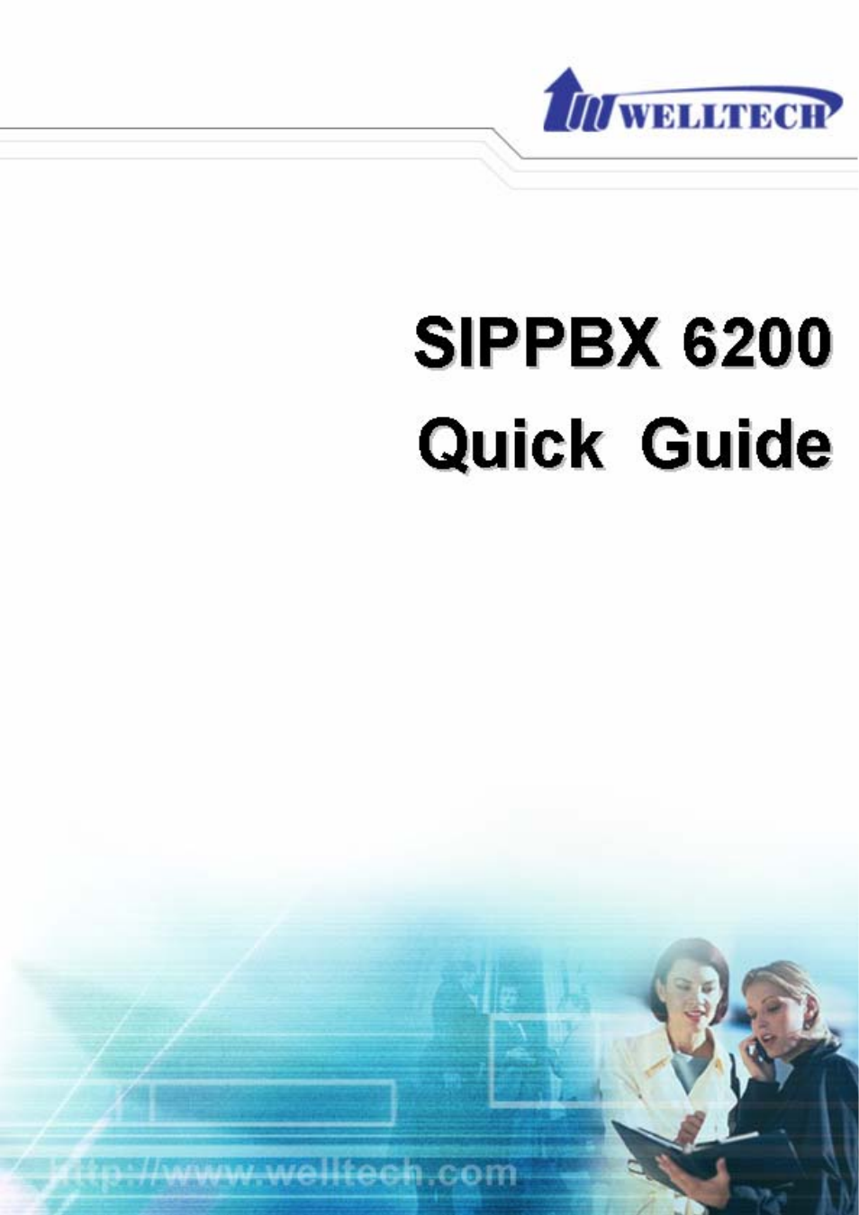 Welltech SIPPBX 6200 V.x.2 Quick Start User Manual | 41 pages