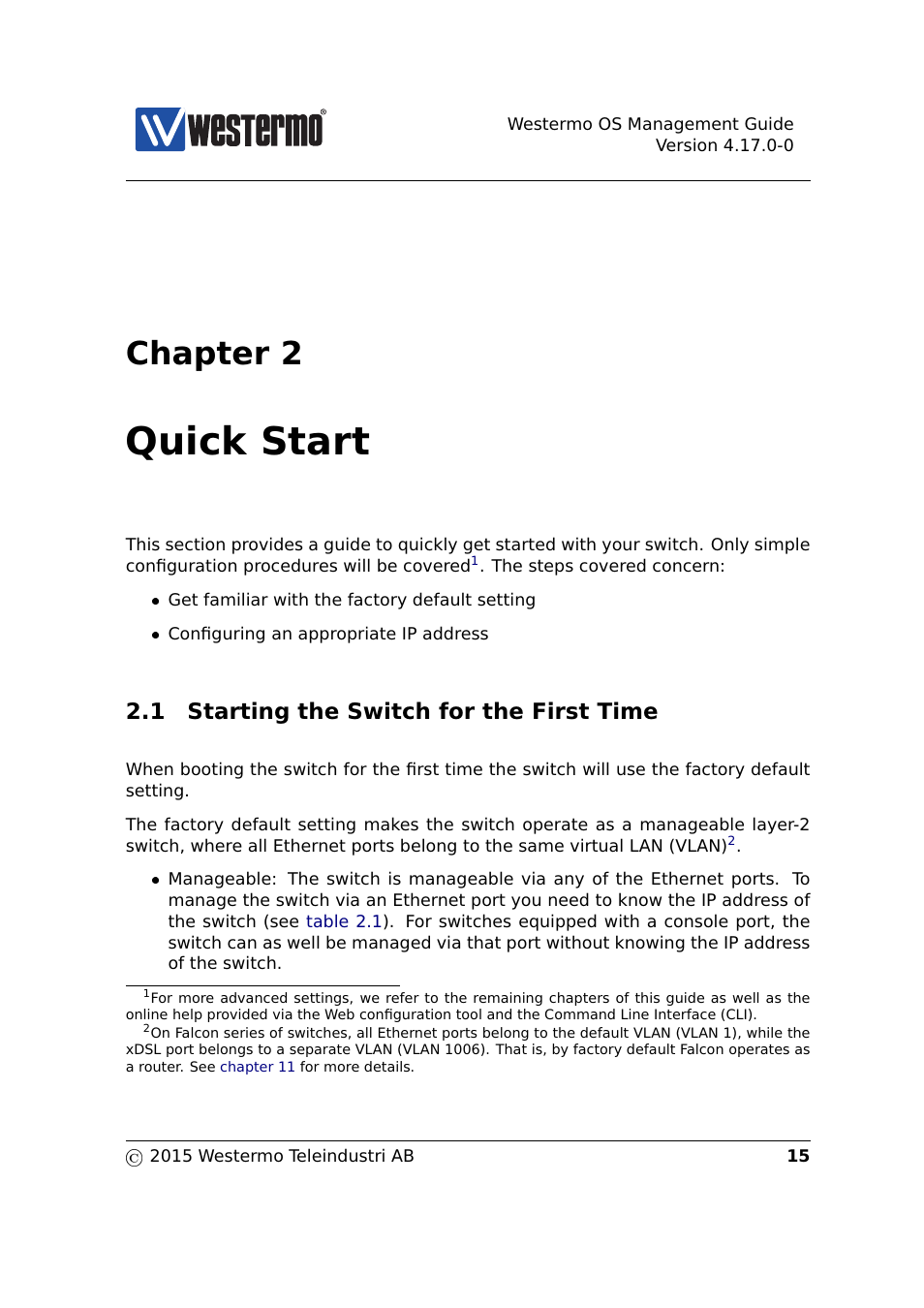 2 quick start, 1 starting the switch for the first time, Chapter 2 | Quick start | Westermo RedFox Series User Manual | Page 15 / 977