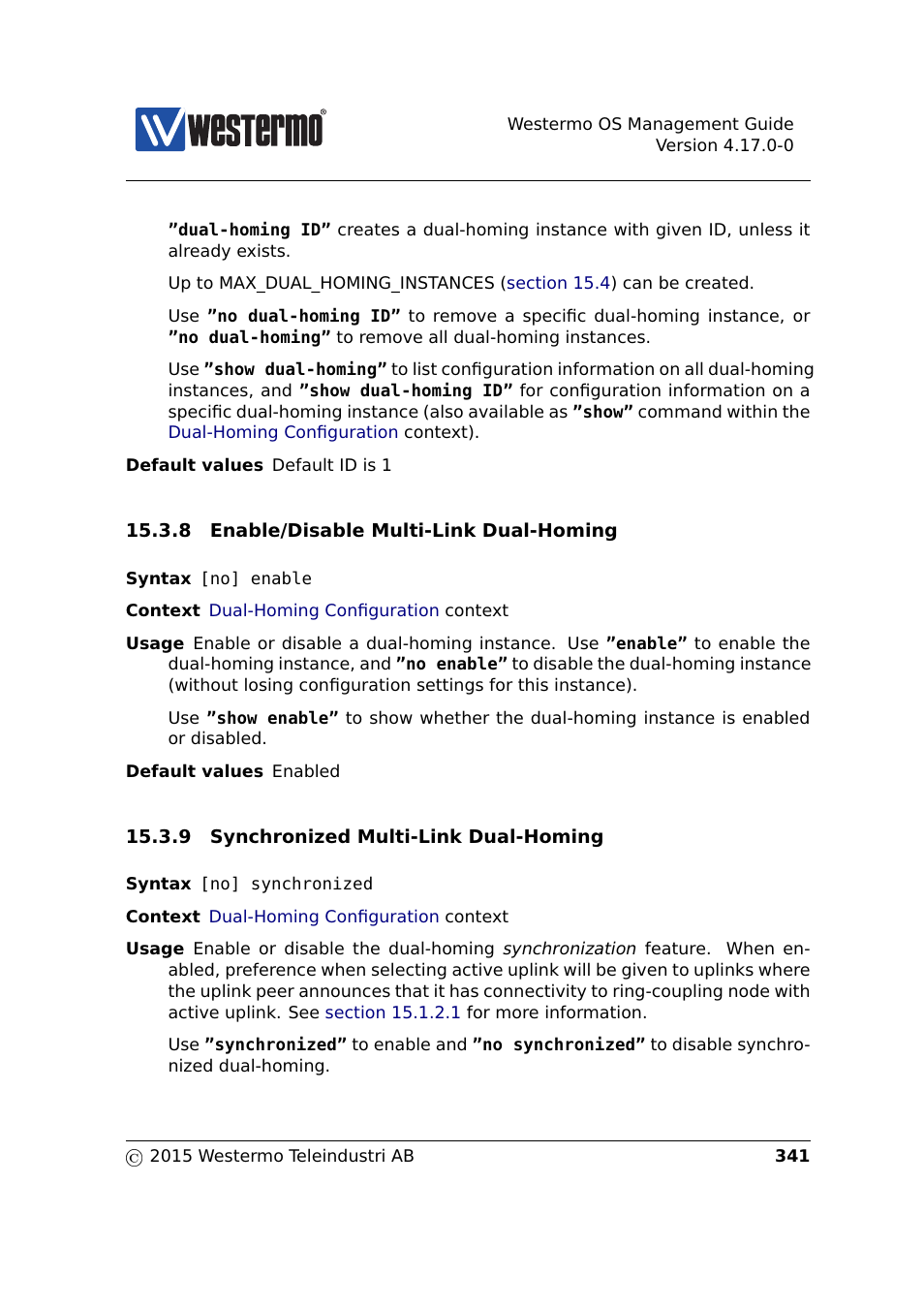 Sec. 15.3.8, Sec. 15.3.9 | Westermo RedFox Series User Manual | Page 341 / 977