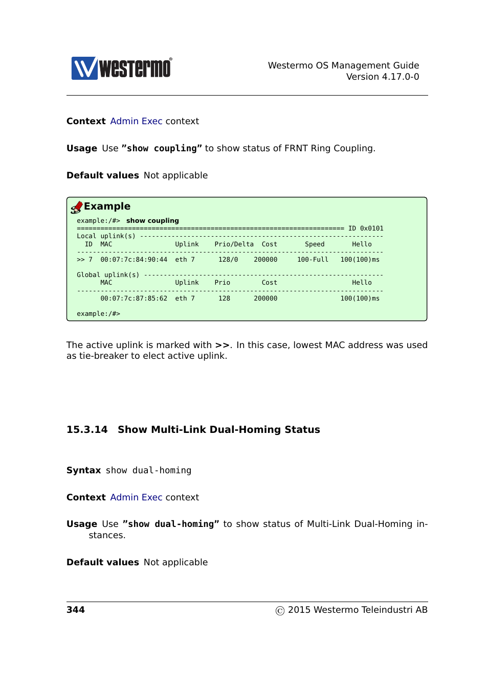 Sec. 15.3.14, Example, 14 show multi-link dual-homing status | Westermo RedFox Series User Manual | Page 344 / 977