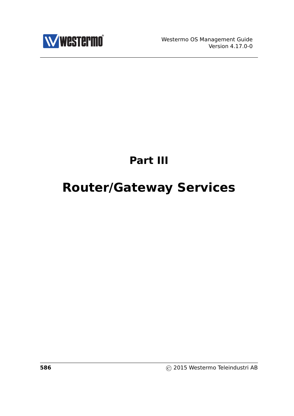 Iii router/gateway services, Router/gateway services, Part iii | Westermo RedFox Series User Manual | Page 586 / 977