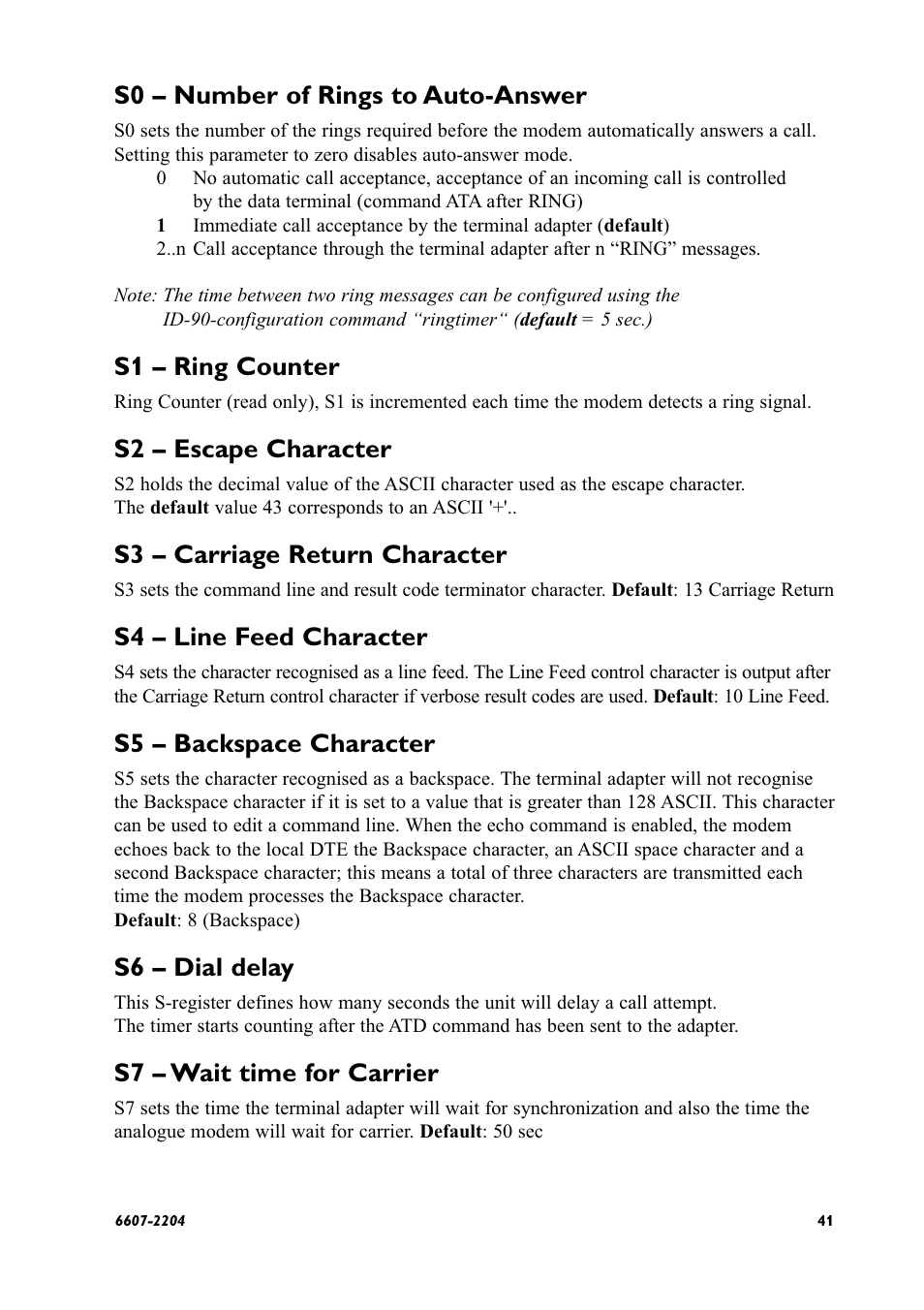 S0 – number of rings to auto-answer, S1 – ring counter, S2 – escape character | S3 – carriage return character, S4 – line feed character, S5 – backspace character, S6 – dial delay, S7 – wait time for carrier | Westermo ID-90 User Manual | Page 41 / 124