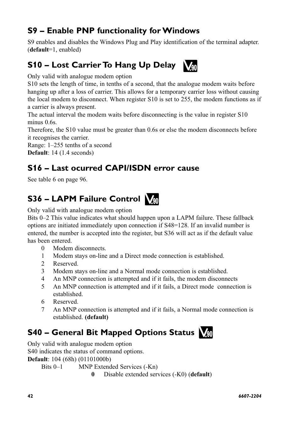 S9 – enable pnp functionality for windows, S10 – lost carrier to hang up delay, S16 – last ocurred capi/isdn error cause | S36 – lapm failure control, S40 – general bit mapped options status | Westermo ID-90 User Manual | Page 42 / 124