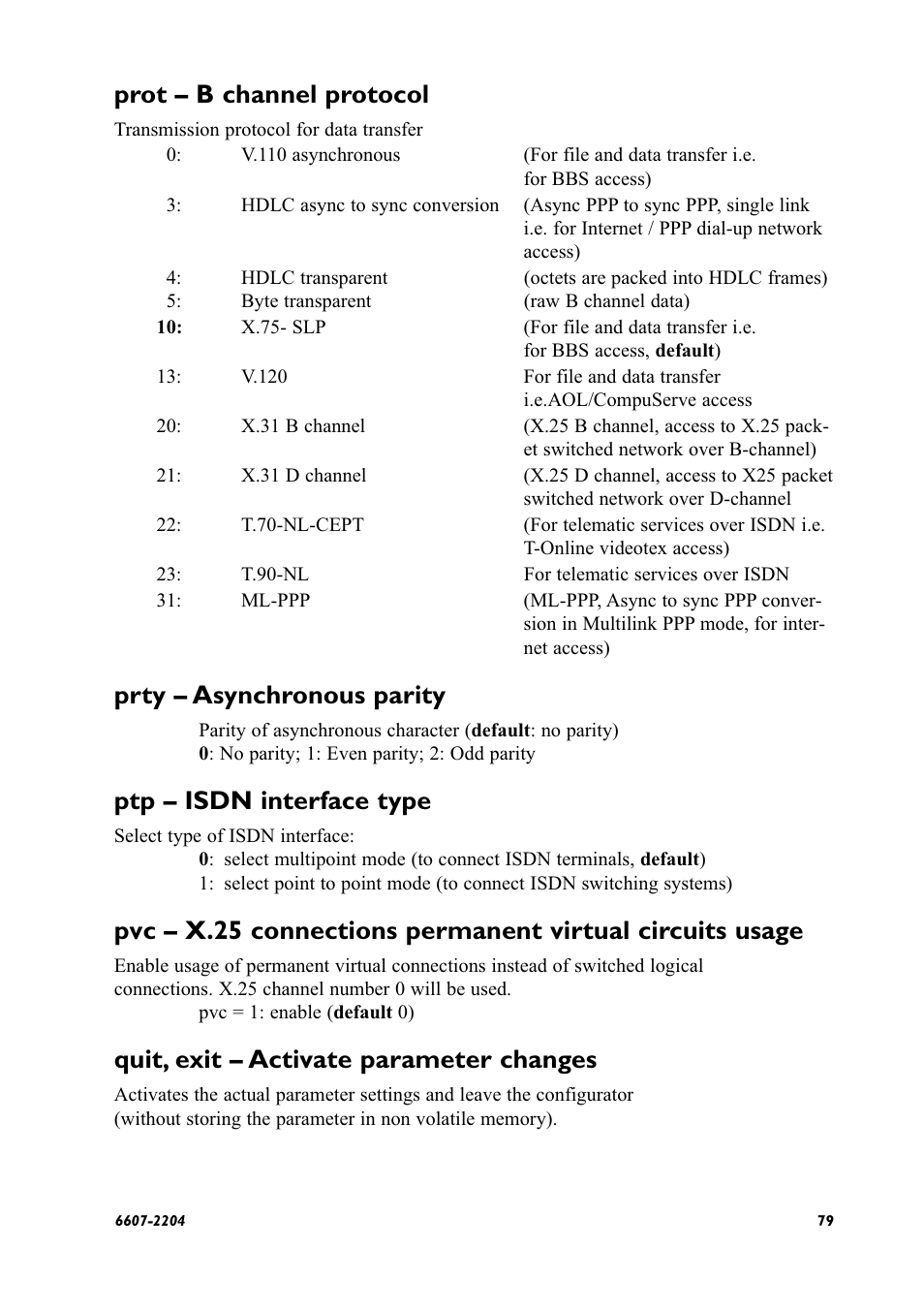 Prot – b channel protocol, Prty – asynchronous parity, Ptp – isdn interface type | Quit, exit – activate parameter changes | Westermo ID-90 User Manual | Page 79 / 124