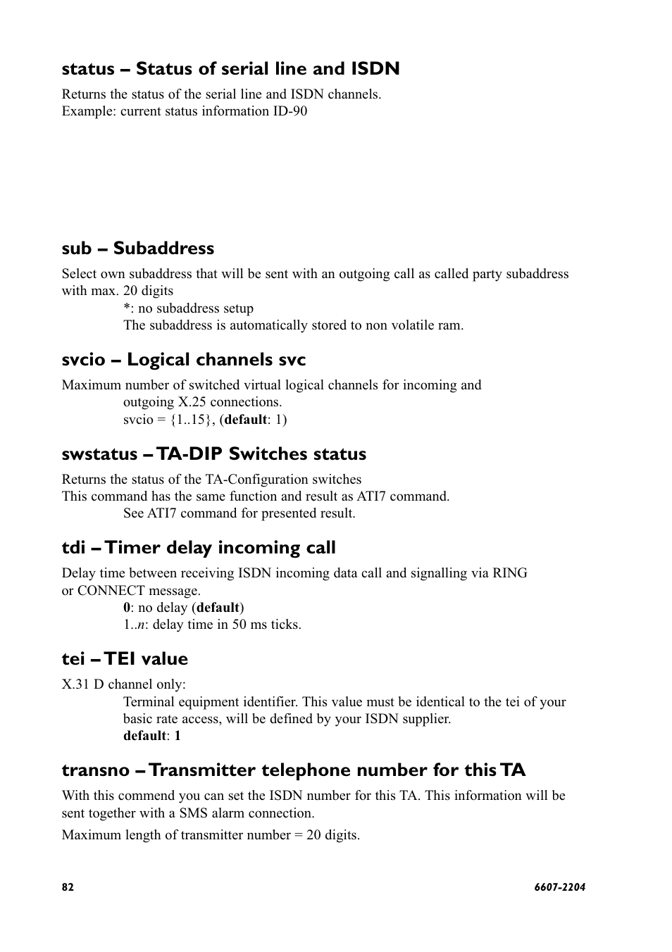 Status – status of serial line and isdn, Sub – subaddress, Svcio – logical channels svc | Swstatus – ta-dip switches status, Tdi – timer delay incoming call, Tei – tei value, Transno – transmitter telephone number for this ta | Westermo ID-90 User Manual | Page 82 / 124