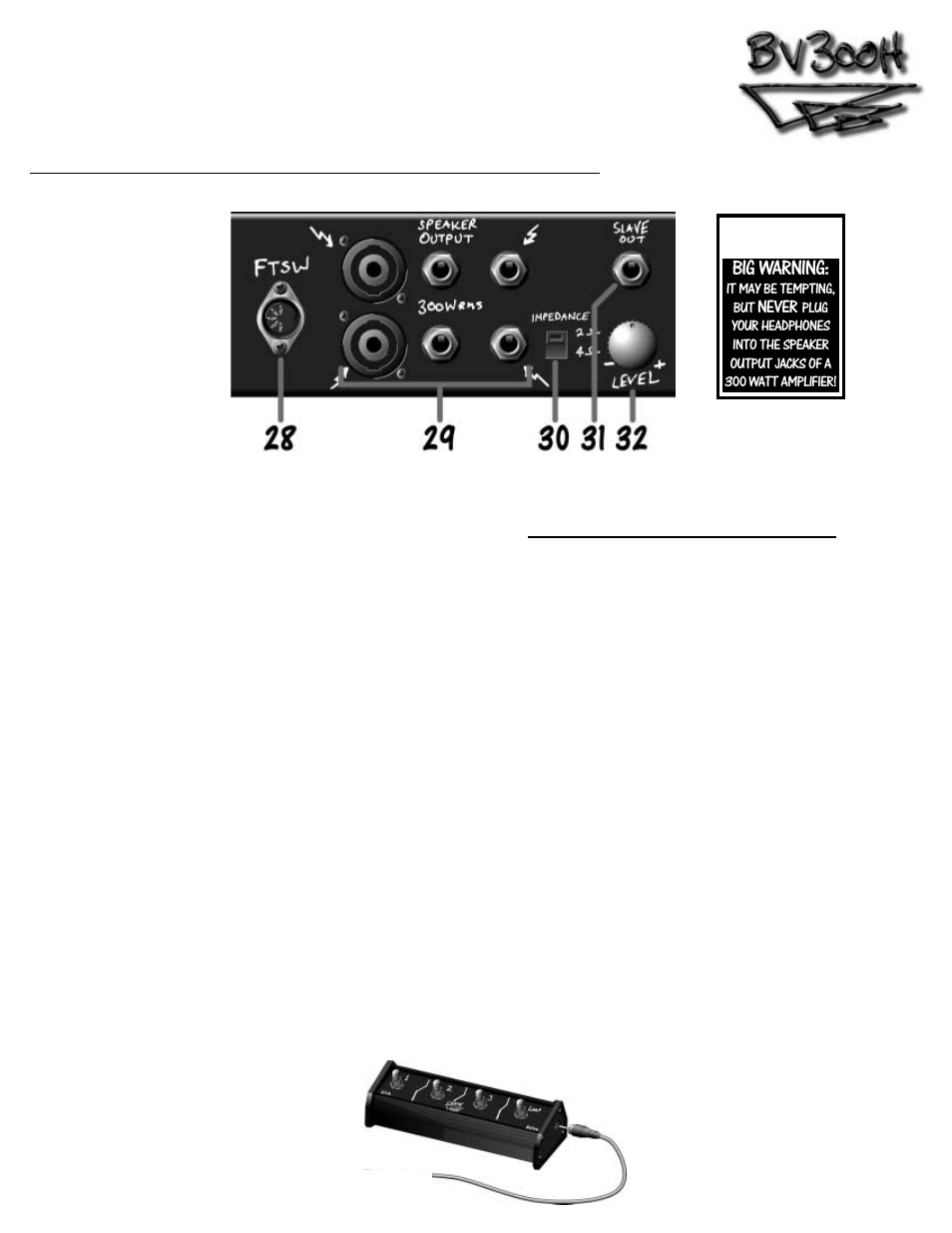 Big warning, The rear panel - footswitch, speakers, slave out, Never | Crate Amplifiers BV300H User Manual | Page 8 / 15
