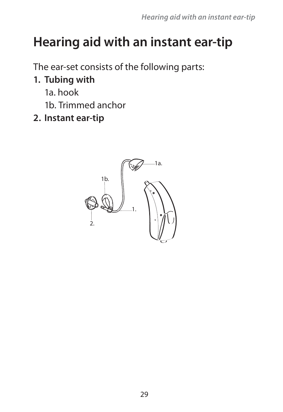 Hearing aid with an instant ear-tip | Widex Flash-m User Manual | Page 29 / 64