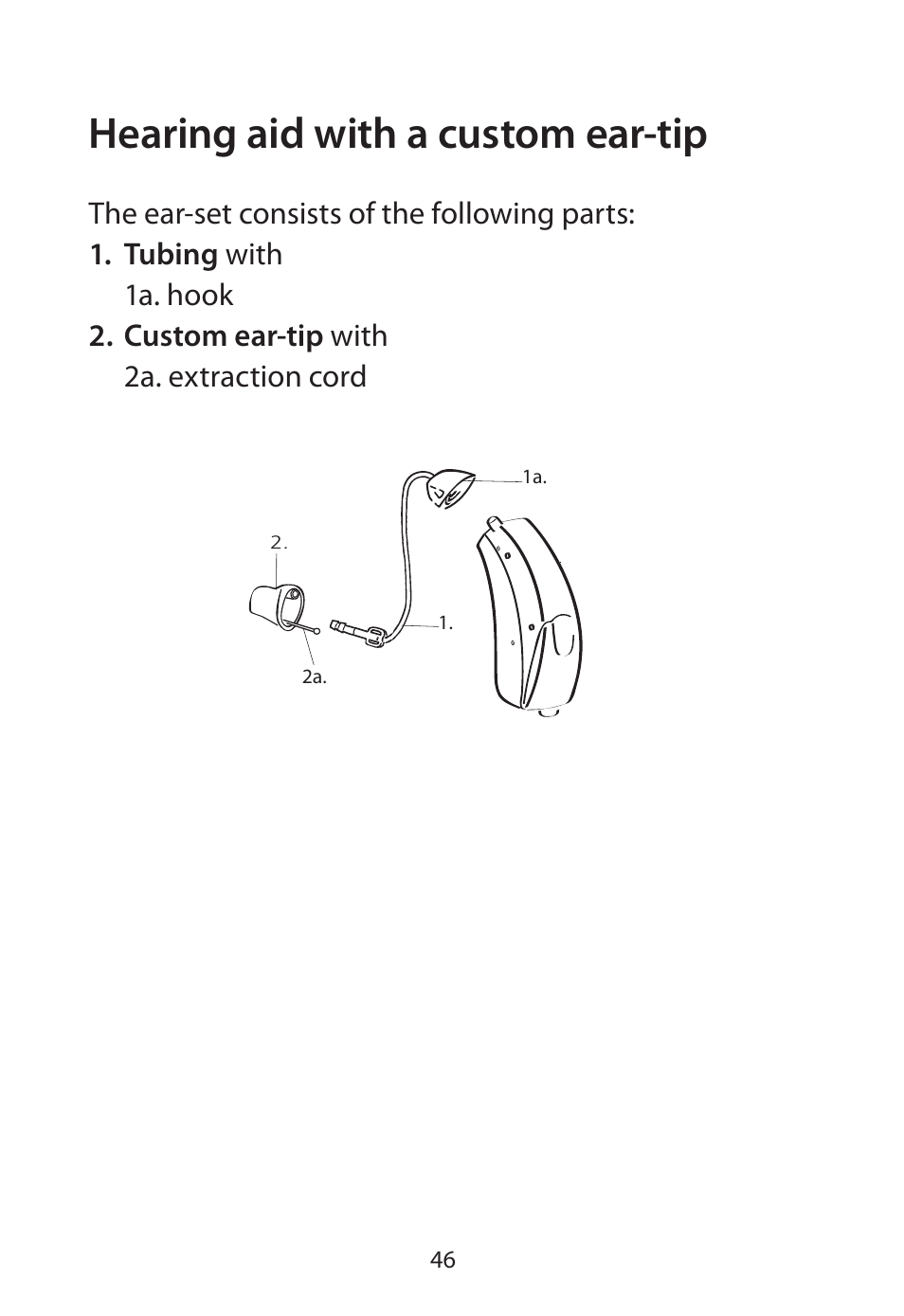 Hearing aid with a custom ear-tip | Widex Flash-m User Manual | Page 46 / 64