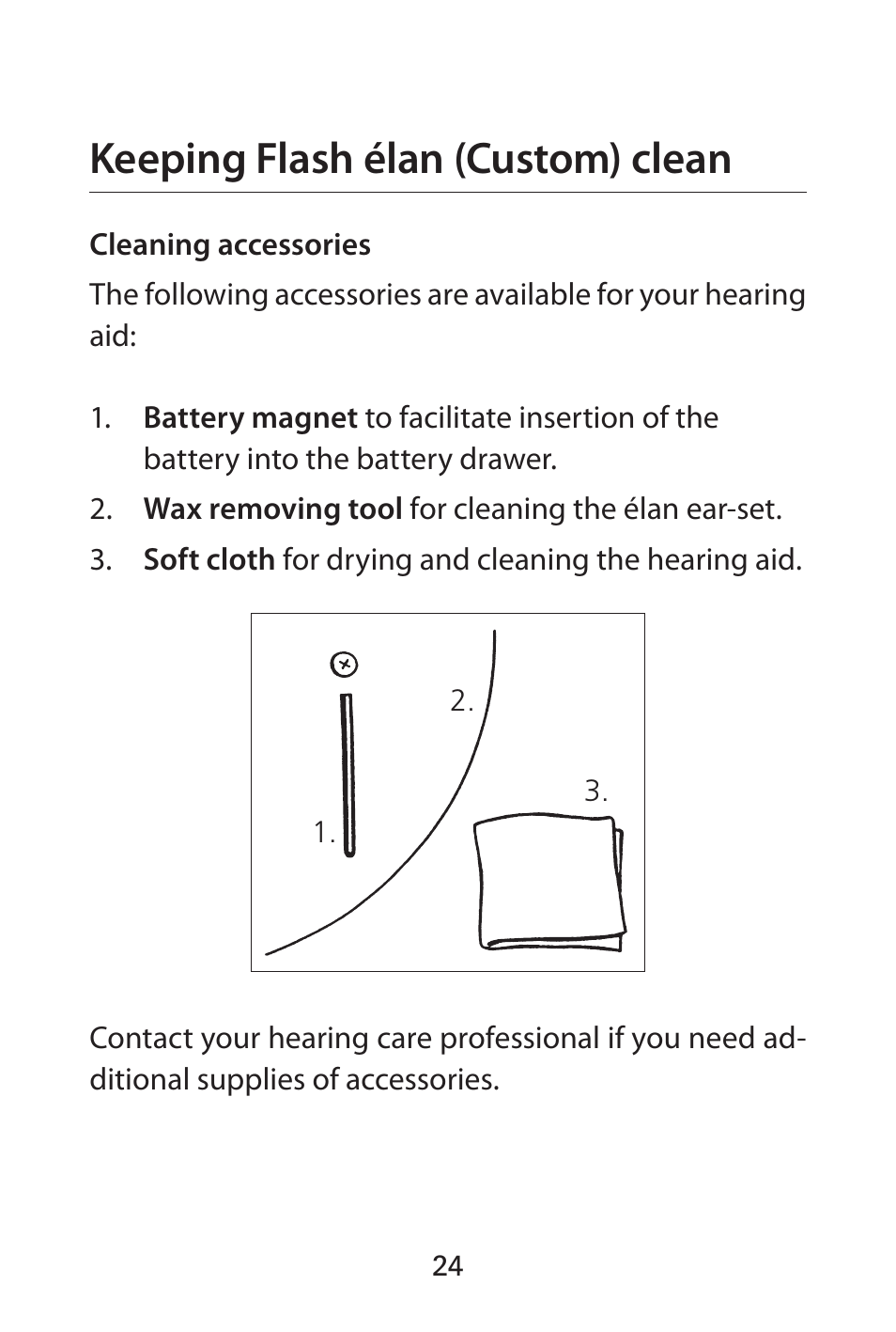 Keeping flash élan (custom) clean | Widex FL-9é Custom User Manual | Page 24 / 52