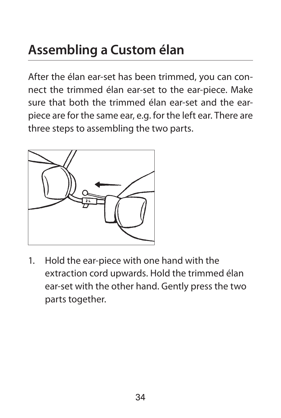 Assembling a custom élan | Widex FL-9é Custom User Manual | Page 34 / 52