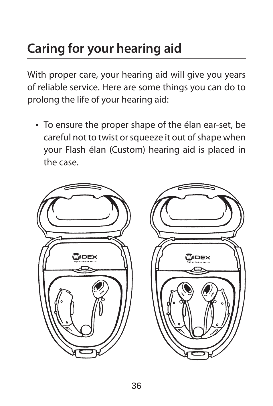 Caring for your hearing aid | Widex FL-9é Custom User Manual | Page 36 / 52