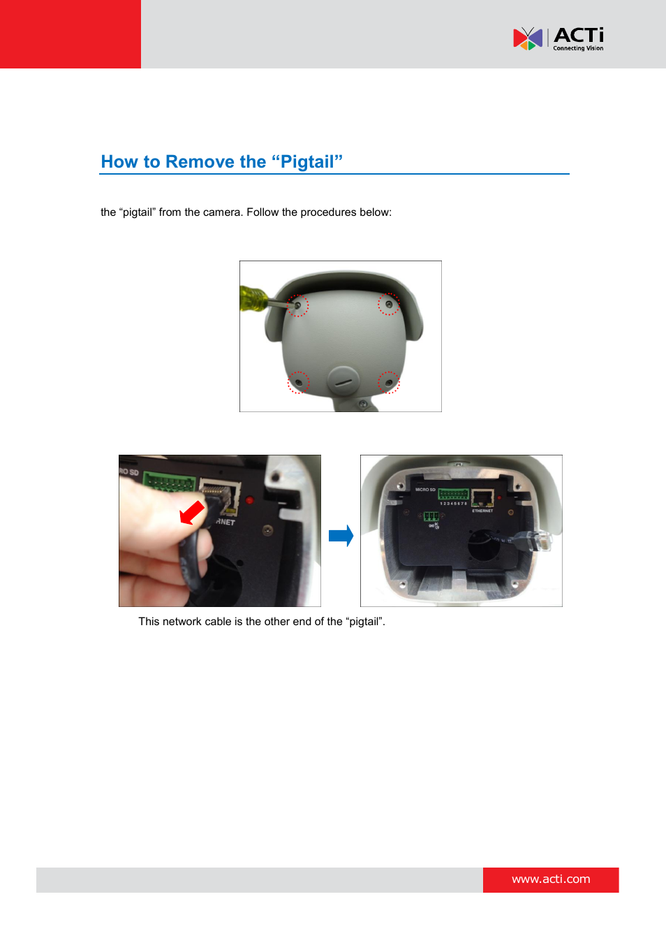 Other adjustments and accessories, How to remove the “pigtail, E 42 | How to, Remove the “pigtail | ACTi B41 User Manual | Page 42 / 52