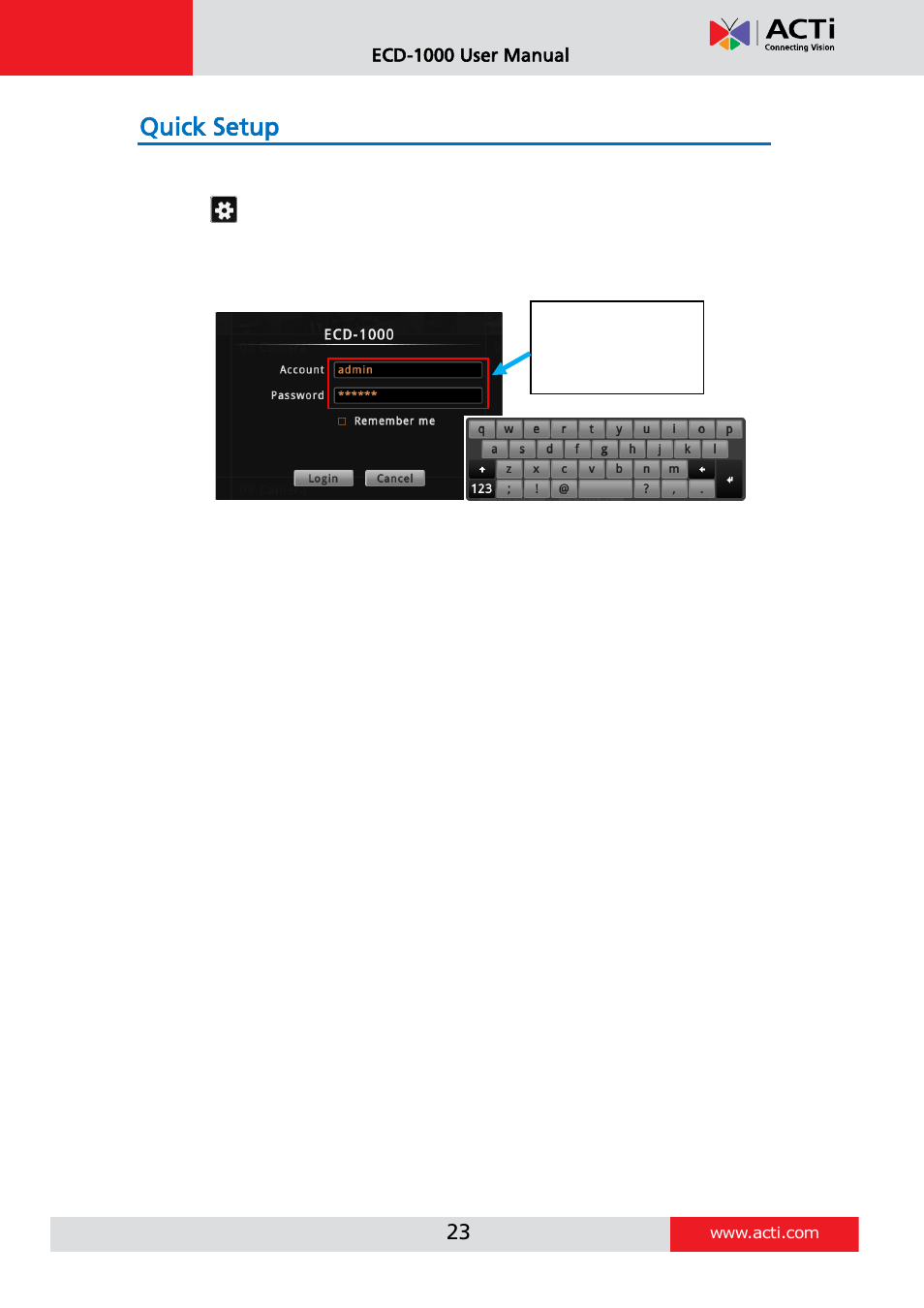 Quick setup, Step 1: login, Step 2: change the ip address (if necessary) | E 23) | ACTi ECD-1000 User Manual | Page 23 / 135