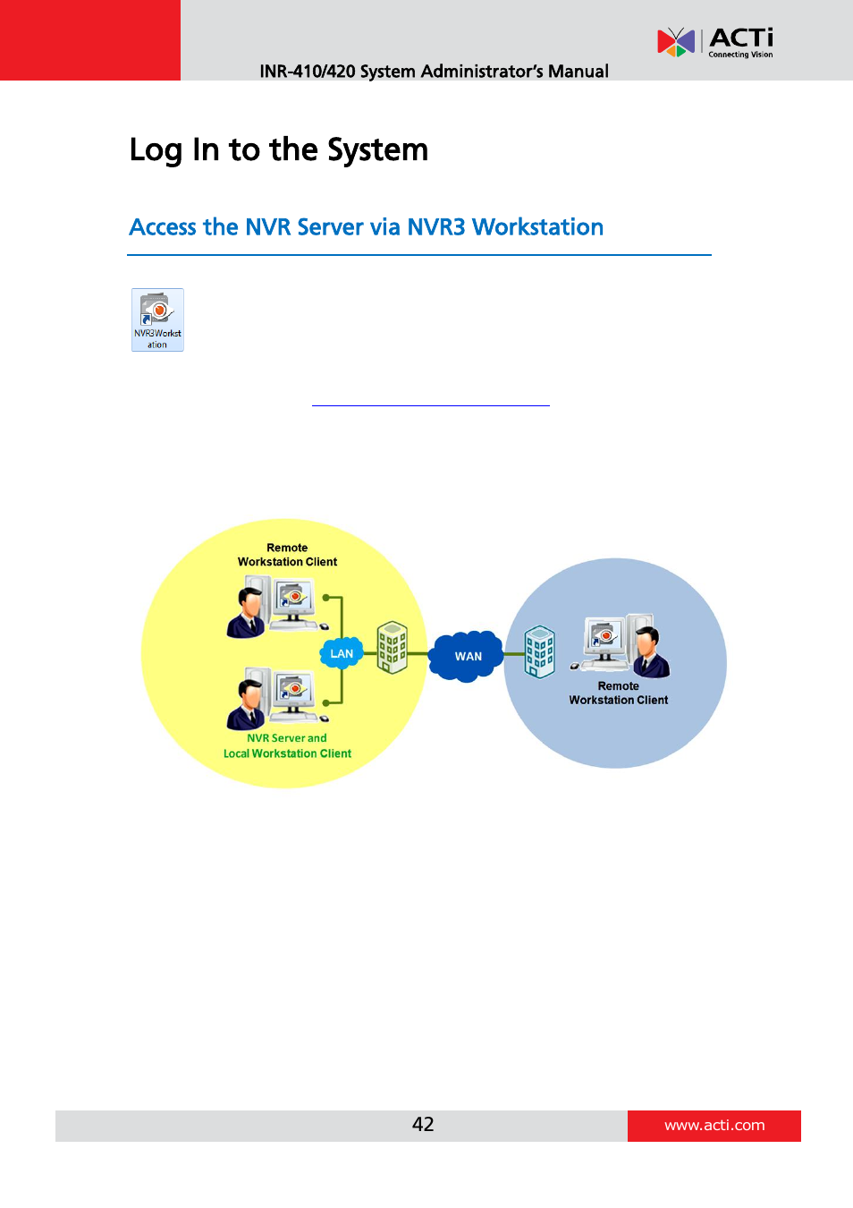 Log in to the system, Access the nvr server via nvr3 workstation | ACTi INR-410 INR-420 V3.0.09 User Manual | Page 42 / 148