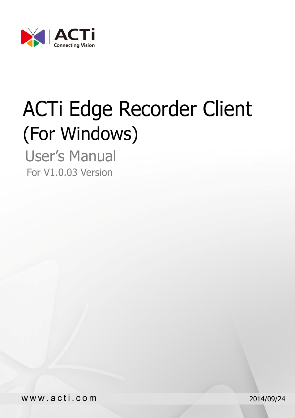 ACTi Edge Recorder Client for Windows V1.0.03 User Manual | 49 pages