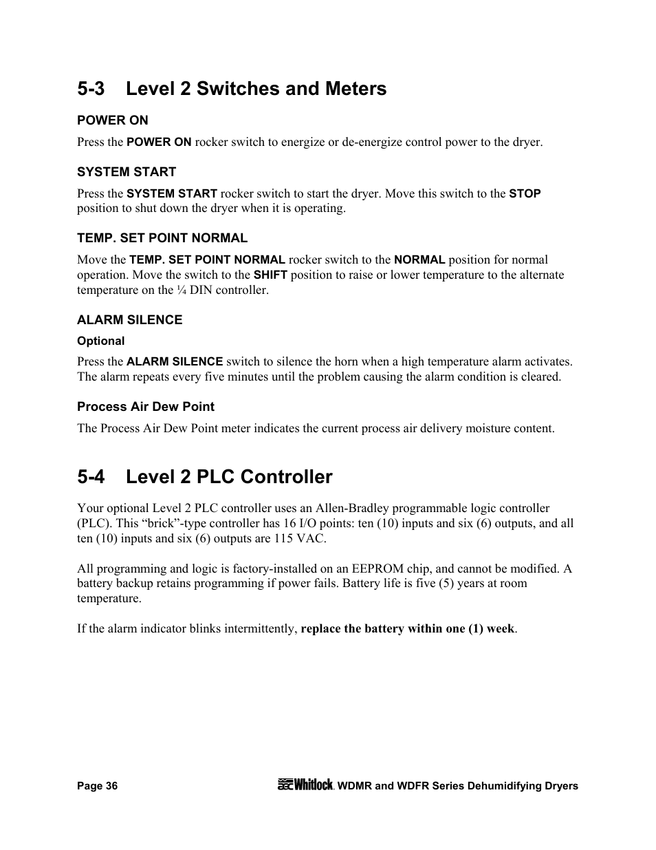 Power on, System start, Temp. set point normal | Alarm silence, Optional, Process air dew point, 3 level 2 switches and meters, 4 level 2 plc controller | AEC WD 350 through WD3000 Dehumidifying Dryers User Manual | Page 37 / 84