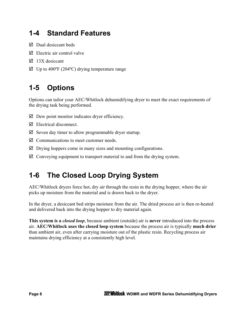 4 standard features, 5 options, 6 the closed loop drying system | AEC WD 350 through WD3000 Dehumidifying Dryers User Manual | Page 9 / 84