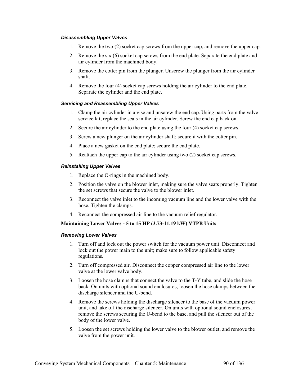 Disassembling upper valves, Servicing and reassembling upper valves, Reinstalling upper valves | Removing lower valves | AEC VacTrac Series Conveying Systems User Manual | Page 91 / 137