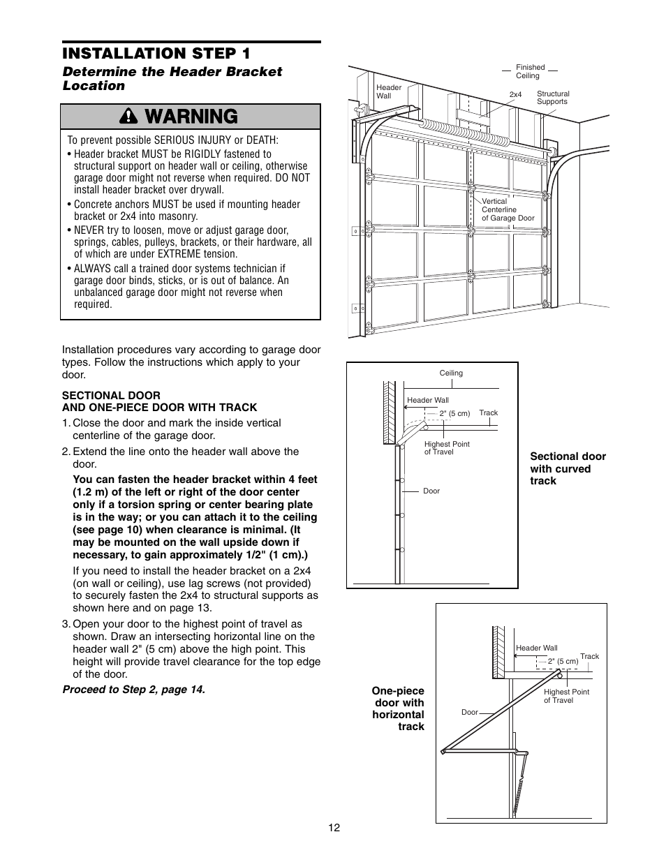 Step 1 determine the header bracket location, Warning caution warning warning, Installation step 1 | Determine the header bracket location | Chamberlain 1346 - 1HP User Manual | Page 12 / 40