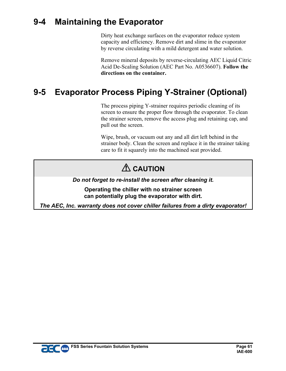 4 maintaining the evaporator, 5 evaporator process piping y-strainer (optional) | AEC FSS Series 1.5- 10 HP Fountain Solution Systems User Manual | Page 62 / 81