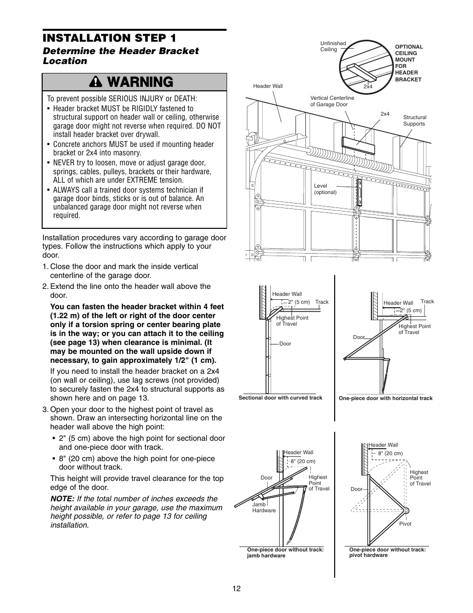 Warning caution warning warning, Installation step 1, Determine the header bracket location | Chamberlain WD822KD 1/2 HP User Manual | Page 12 / 40
