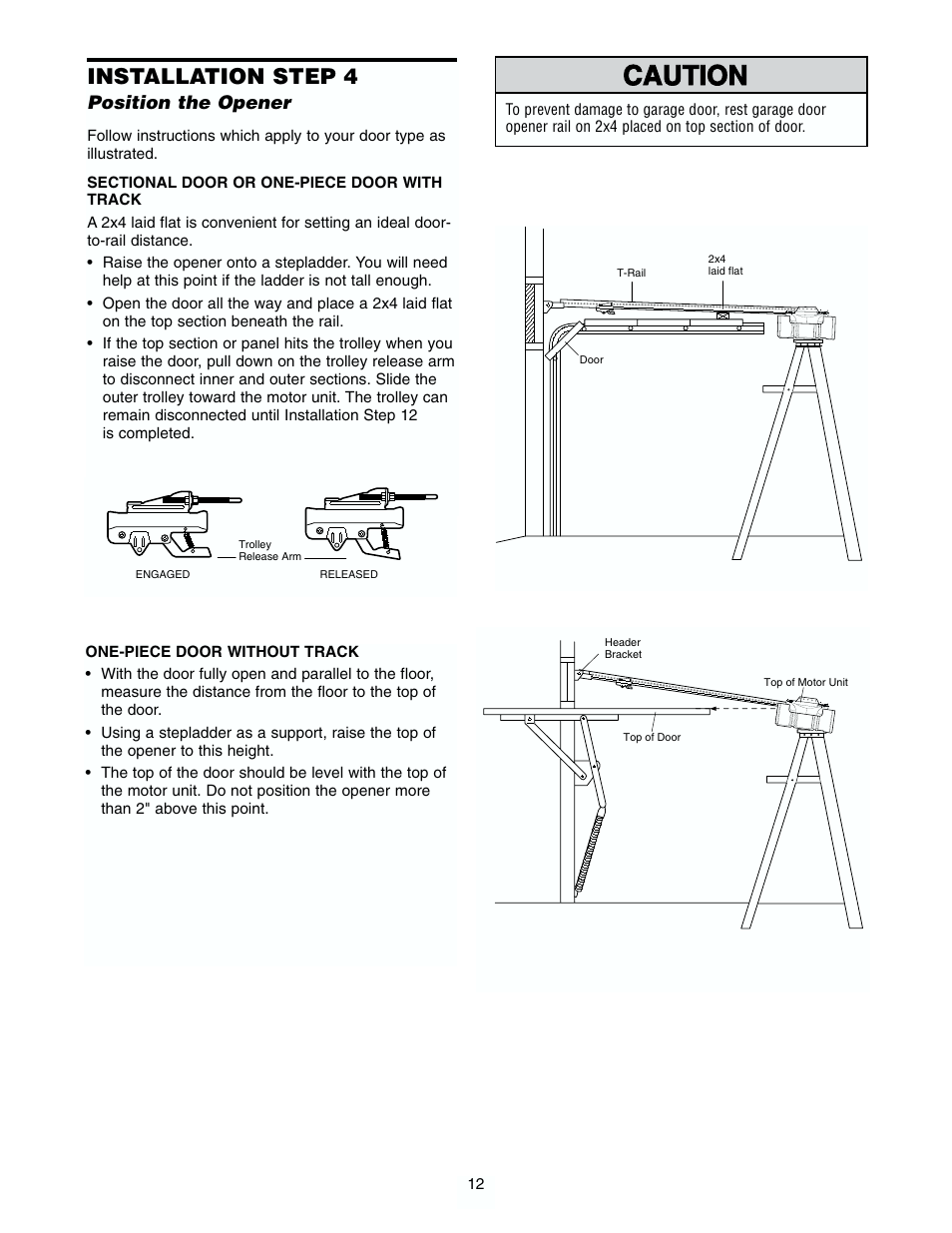 Position the opener, Warning caution warning warning, Installation step 4 | Chamberlain 2565 1/2 HP User Manual | Page 12 / 36