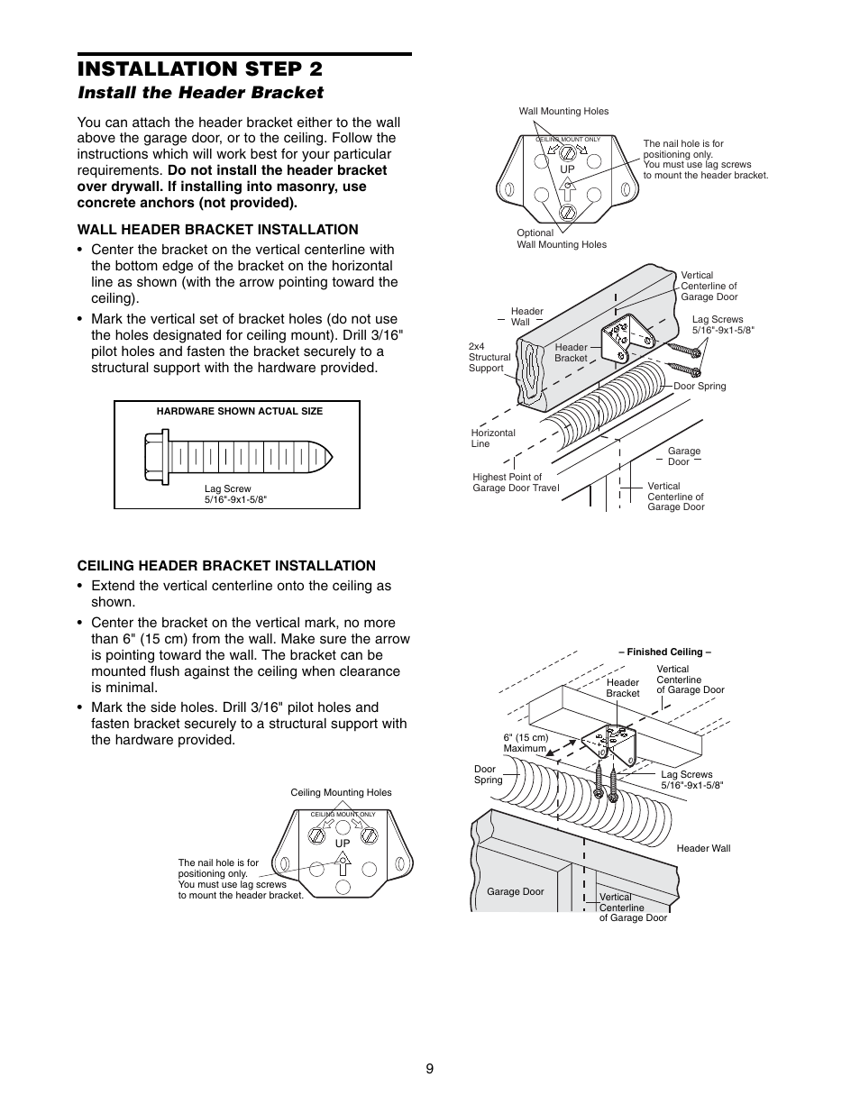 Step 2 install the header bracket, Installation step 2, Install the header bracket | Chamberlain 3585-100 3/4 HP User Manual | Page 9 / 36