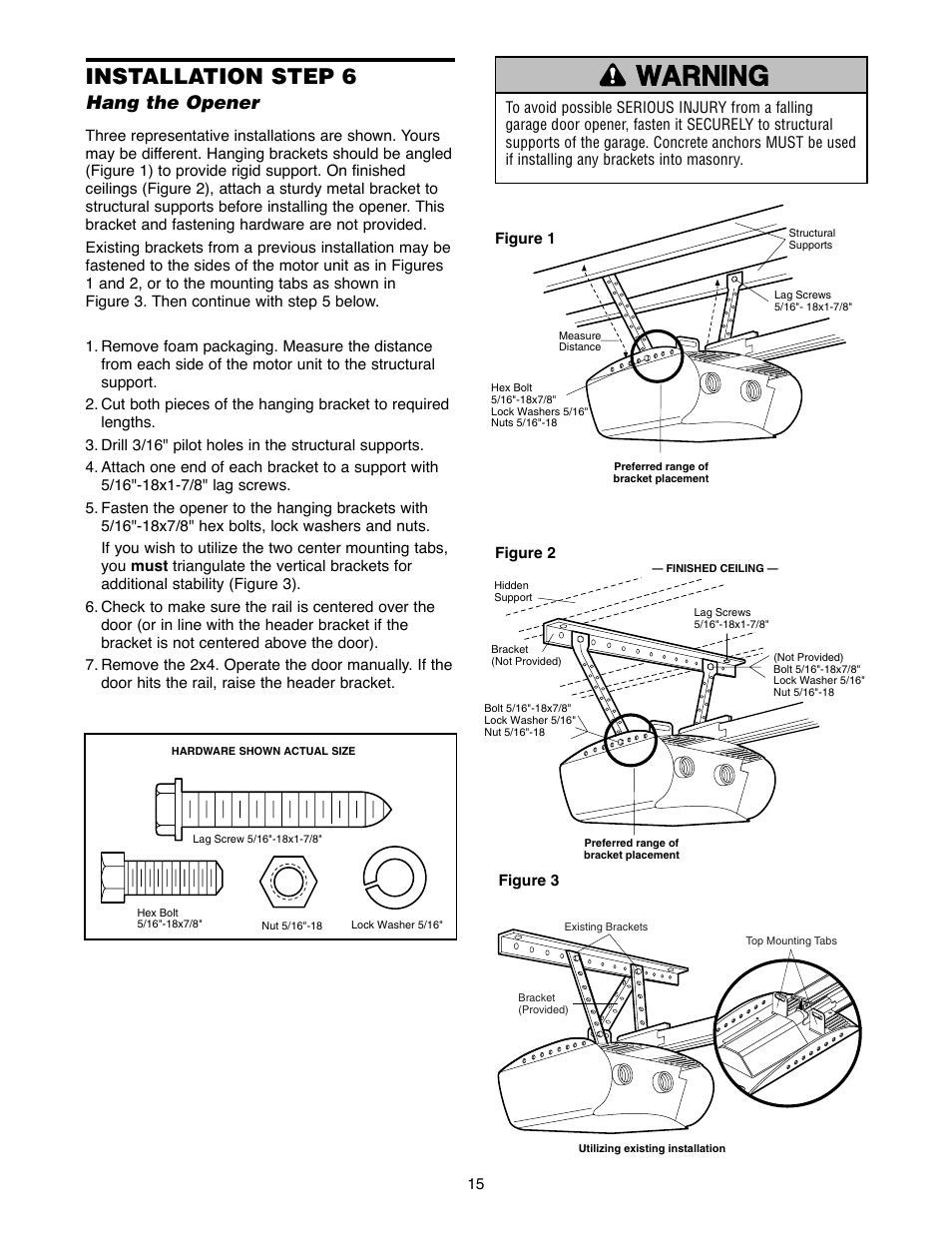 Position the opener, Warning caution warning warning, Installation step 6 | Hang the opener | Chamberlain 2220RGD 1/2 HP User Manual | Page 15 / 36