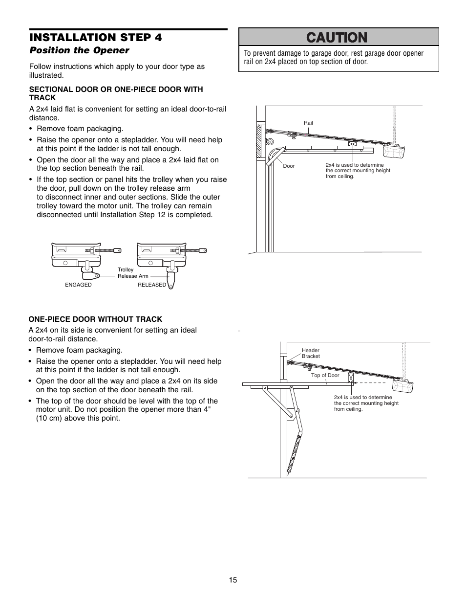 Step 4 position the opener, One-piece door without track, Installation step 4 | Position the opener | Chamberlain 248735 3/4 HP User Manual | Page 15 / 40