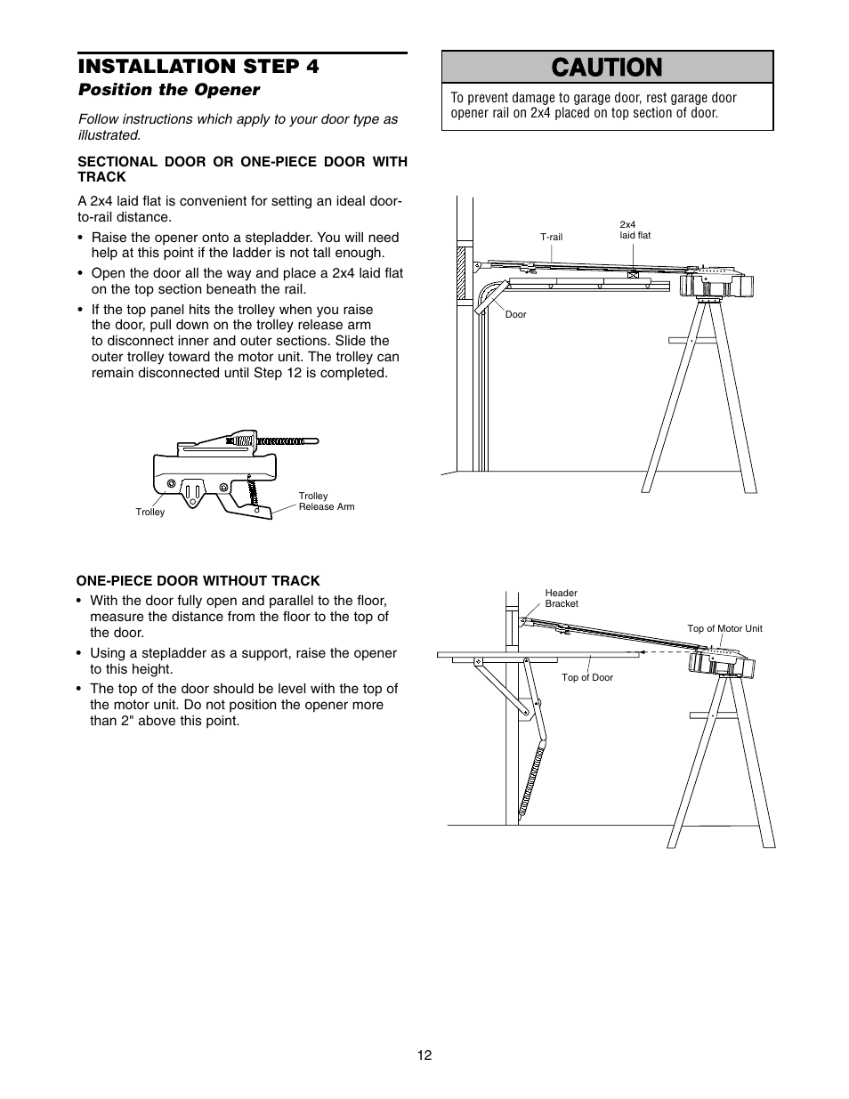 Position the opener, Warning caution warning warning, Installation step 4 | Chamberlain 2500 User Manual | Page 12 / 36