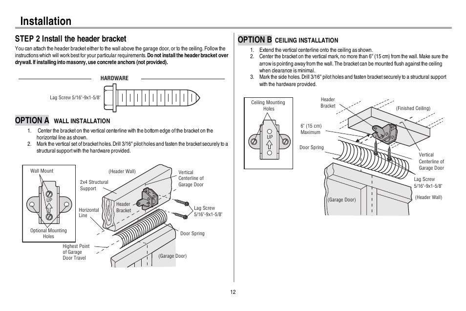 Step 2 install the header bracket, Option a wall installation, Option b ceiling installation | Installation, Option a, Option b | Chamberlain 248730 User Manual | Page 13 / 44