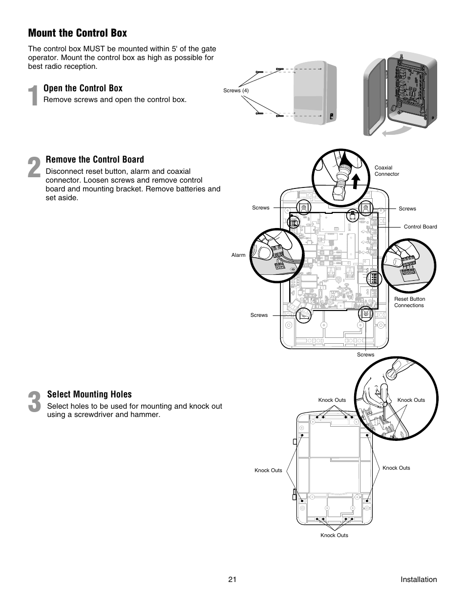 Mount the control box, 1 open the control box, 2 remove the control board | 3 select mounting holes, Open the control box, Remove the control board, Select mounting holes, Remove screws and open the control box | Chamberlain RESIDENTIAL GATE OPERATOR GA420D User Manual | Page 21 / 48