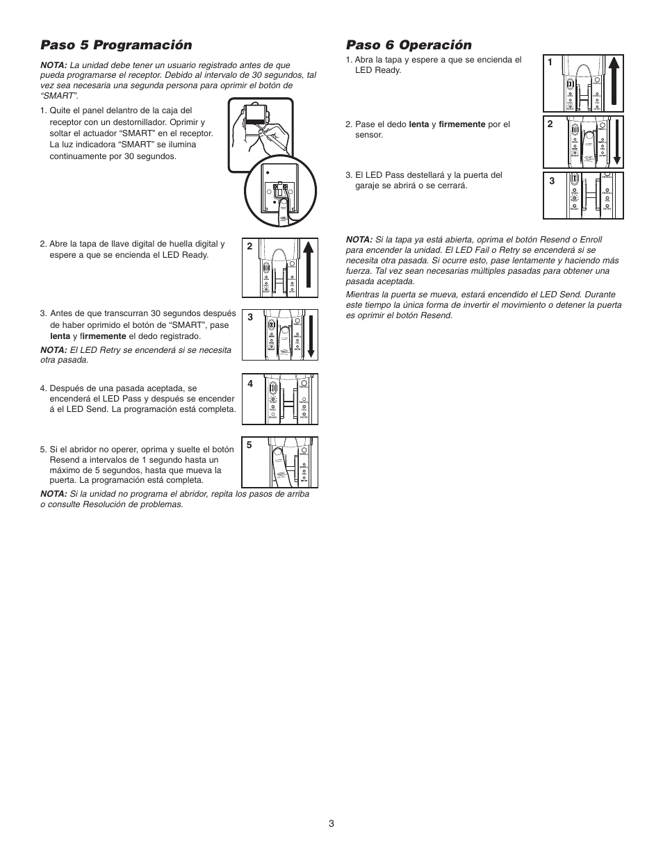 Paso 5 programación, Paso 6 operación, Abra la tapa y espere a que se encienda el | Led ready, Pase el dedo lenta y firmemente por el | Chamberlain 942FP User Manual | Page 7 / 8