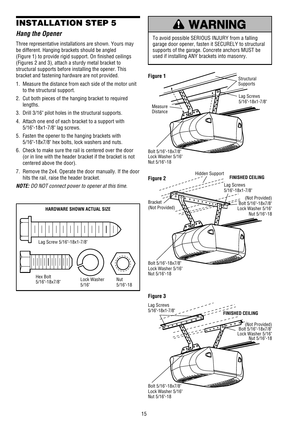 Position the opener, One-piece door without track, Installation step 5 | Hang the opener | Chamberlain WHISPER DRIVE WD822KD User Manual | Page 15 / 40