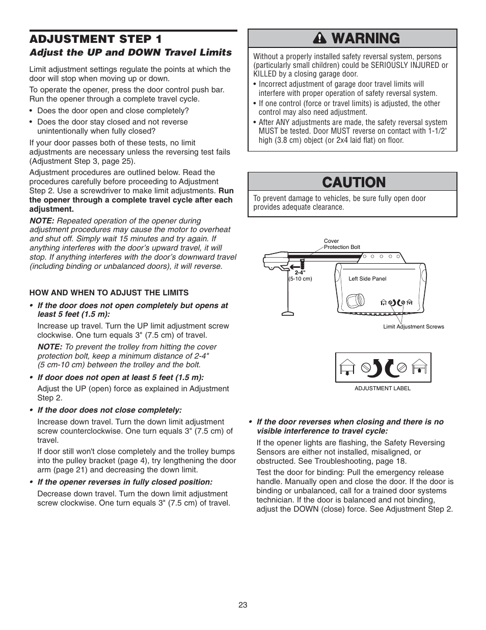 Adjustment, Step 1 adjust the up and down travel limits, Adjustment step 1 | Adjust the up and down travel limits | Chamberlain 3585 3/4 User Manual | Page 23 / 40