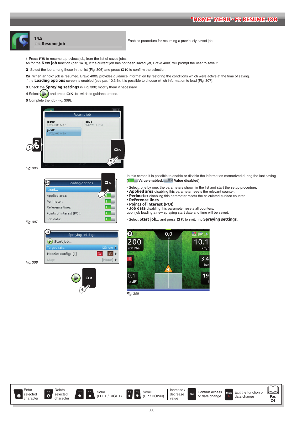 5 f5 resume job, Resume job, Home" menu - f5 resume job | ARAG Bravo 400S Seletron User Manual | Page 88 / 120