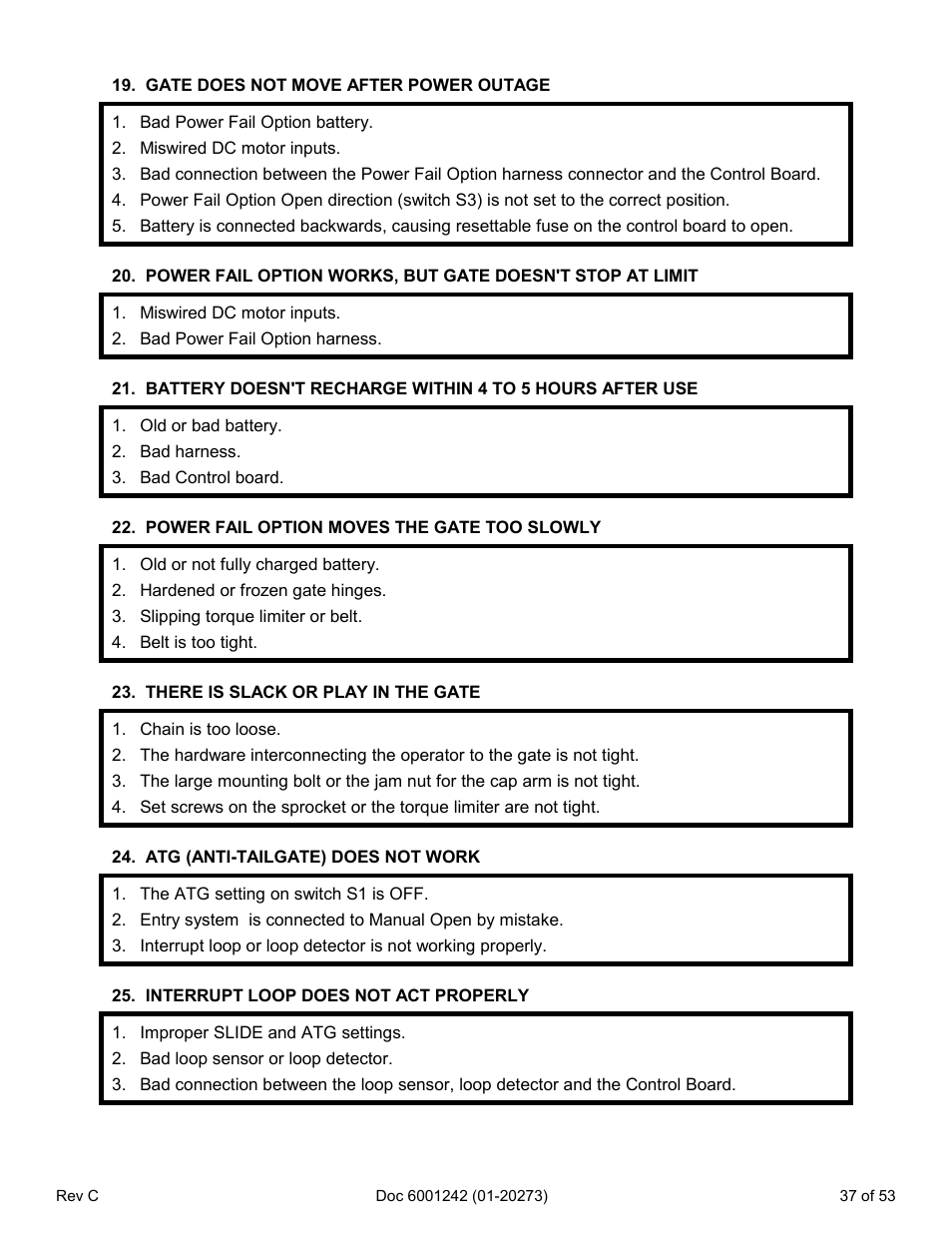 Gate does not move after power outage, Power fail option moves the gate too slowly, There is slack or play in the gate | Atg (anti-tailgate) does not work, Interrupt loop does not act properly | Chamberlain Swing GATE User Manual | Page 38 / 54