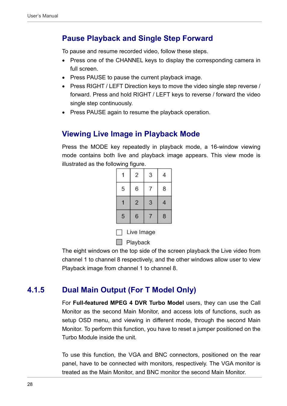 Pause playback and single step forward, Viewing live image in playback mode, 5 dual main output (for t model only) | ARM Electronics DVRCD120 User Manual | Page 29 / 47