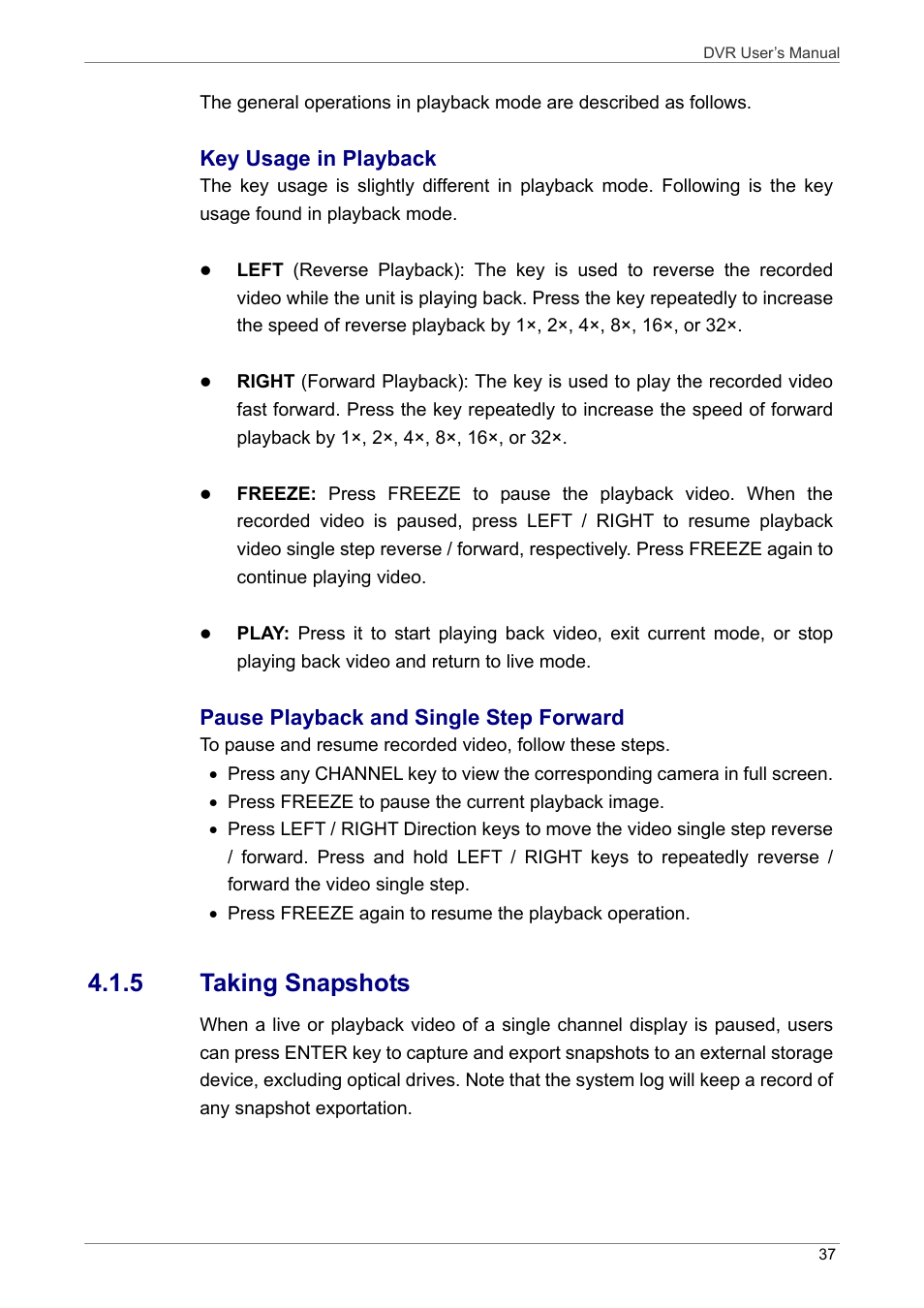 5 taking snapshots, Key usage in playback, Pause playback and single step forward | ARM Electronics DVRHD User Manual | Page 38 / 78