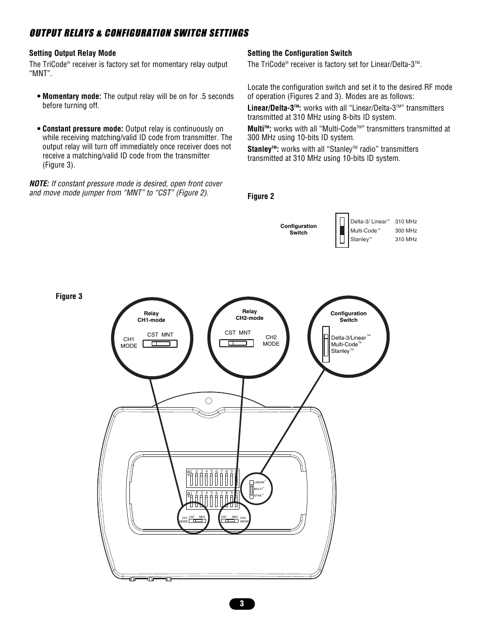 Output relays & configuration switch settings, Setting output relay mode, Setting the configuration switch | Figure 2, Setting the configuration switch the tricode, Receiver is factory set for linear/delta-3, Works with all “linear/delta-3, Works with all “multi-code, Works with all “stanley | Chamberlain TCR2 User Manual | Page 3 / 4