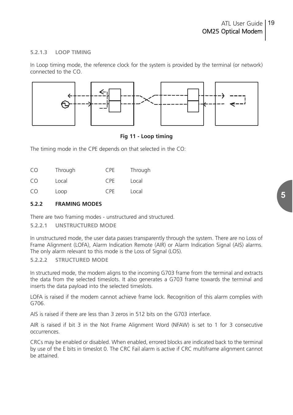 3 loop timing, 2 framing modes, 1 unstructured mode | 2 structured mode, Loop timing, Framing modes, Unstructured mode, Structured mode | ATL Telecom OM25 User Manual | Page 19 / 63