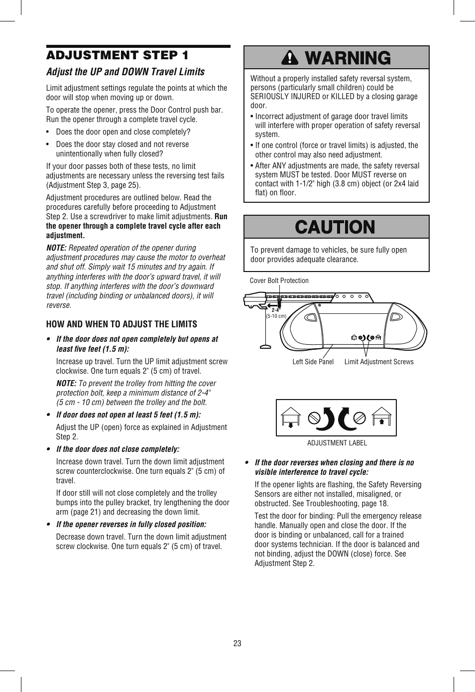 Adjustment, Step 1 adjust the up and down travel limits, Adjustment step 1 | Adjust the up and down travel limits | Chamberlain SECURITY+ 3265M-267 1/2 HP User Manual | Page 23 / 36