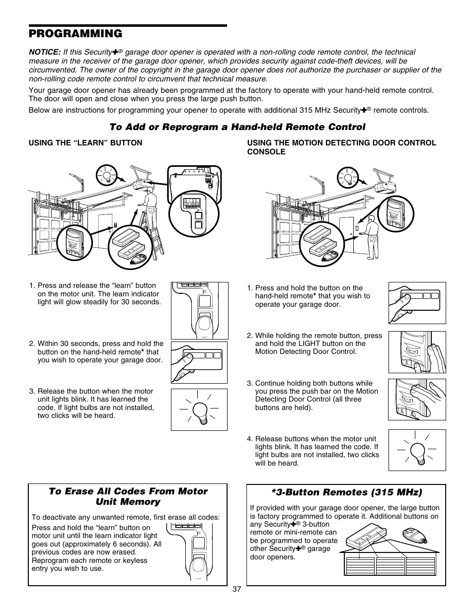 Programming, To add or reprogram a hand-held remote control, Using the “learn” button | Using the motion detecting door control console, To erase all codes from motor unit memory, Button remotes, Button remotes (315 mhz) | Chamberlain 248754 User Manual | Page 37 / 44