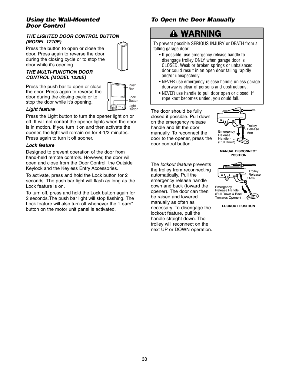 Using the wall-mounted door conrtol, To open the door manually, Warning caution warning warning | Using the wall-mounted door control | Chamberlain 1220E FS2 User Manual | Page 33 / 80
