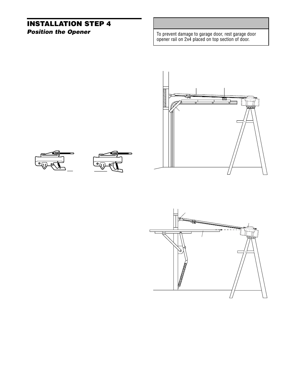 Position the opener, Warning caution warning warning, Installation step 4 | Chamberlain 2580 User Manual | Page 12 / 36